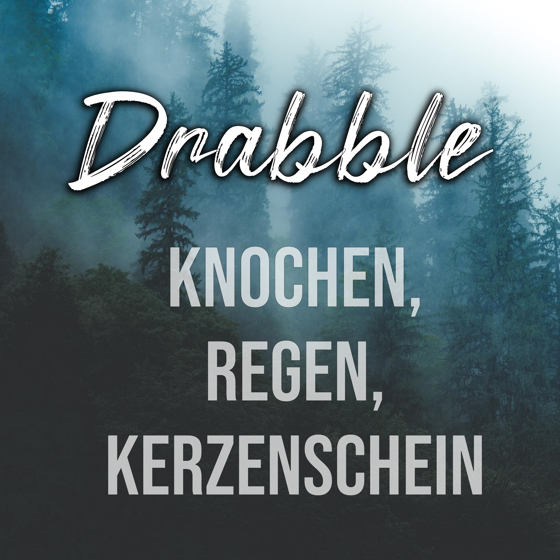 Drabble Knochen Regen Kerzenschein
